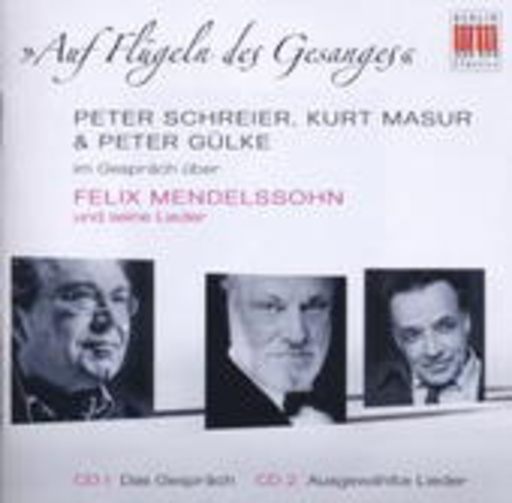 Peter Schreier/Kurt Masur/Peter Gülke – Auf Flügeln des Gesanges