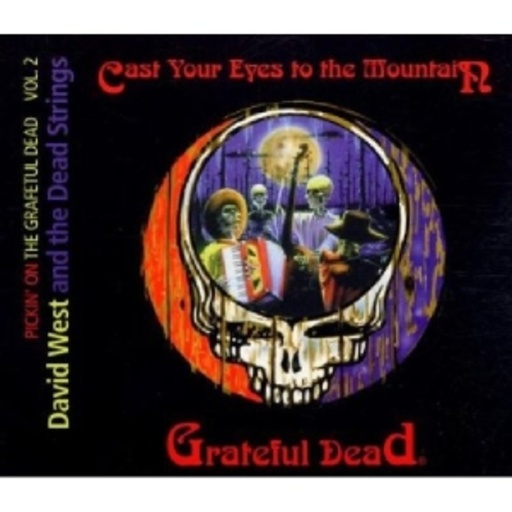 David West & The Dead Strings – Cast Your Eyes To The Mountain