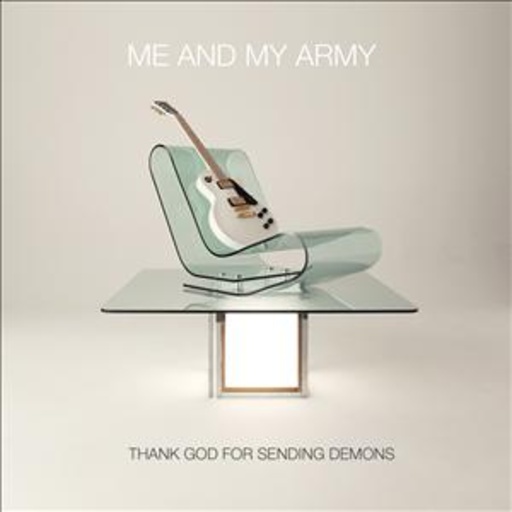 Me And My Army – Thank God For Sending Demons