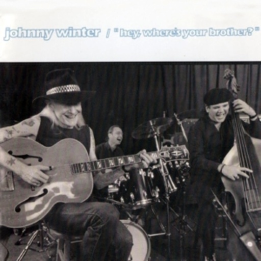 Johnny Winter – Hey, Where's Your Brother?