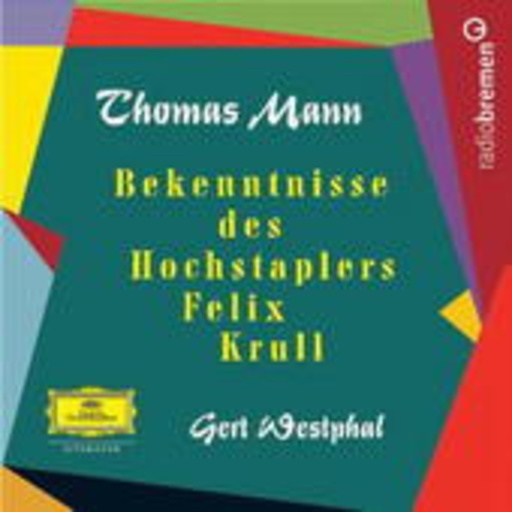 Gert Westphal – Bekenntnisse des Hochstaplers Felix Krull