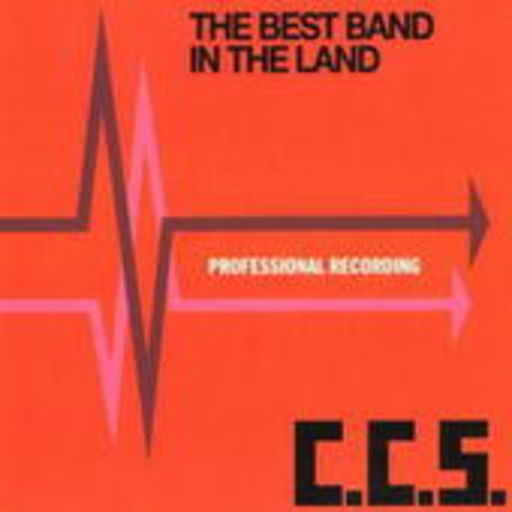 C.C.S. – The Best Band Band In The Land (Digitally Remastered - Digipak)