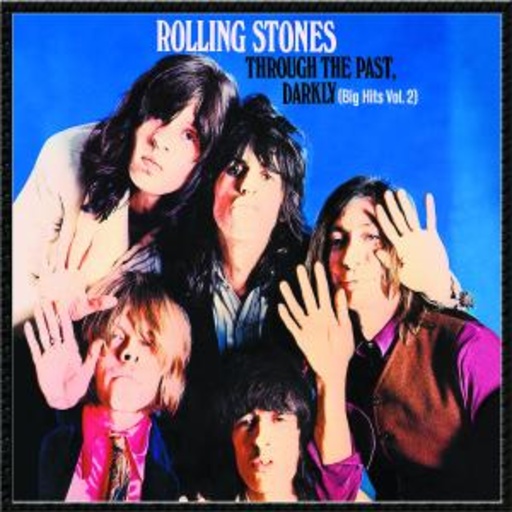 The Rolling Stones – Through The Past Darkly (Big Hits Vol. 2)