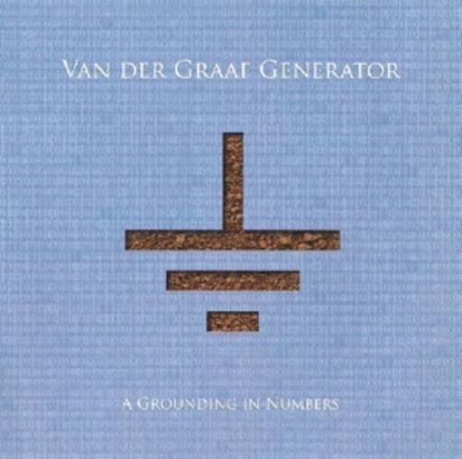 Van Der Graaf Generator – A Grounding In Numbers