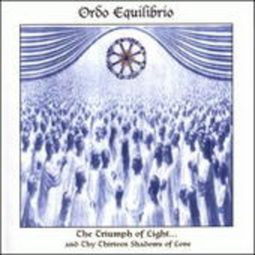 Ordo Rosarius Equilibrio – The Triumph Of Light