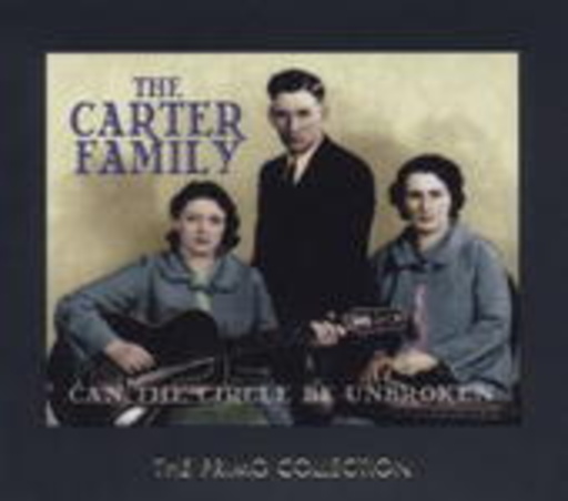 The Carter Family – Can The Circle Be Unbroken