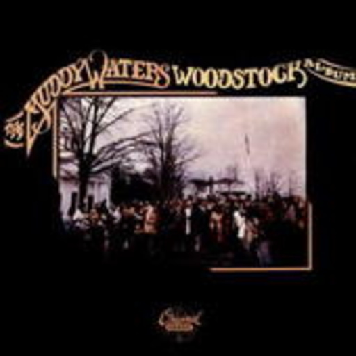 Muddy Waters – The M.W. Woodstock Album (1975)