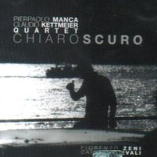 Manca-Kettmeier Quartet – ChiaroScuro