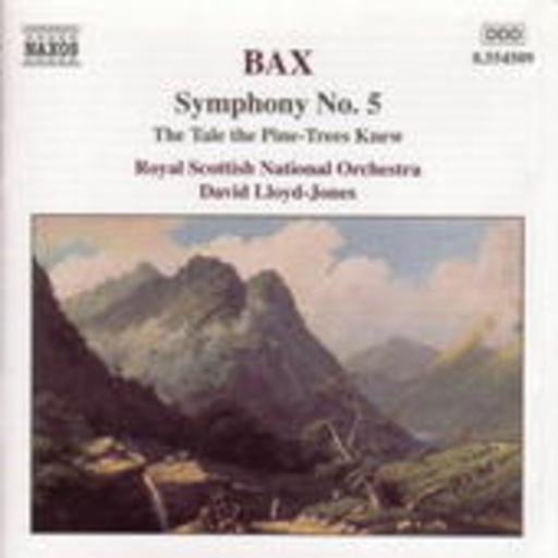 David Lloyd-Jones/Royal Scottish National Orchestra – Symphony No. 5/The Tale The Pine-Trees Knew