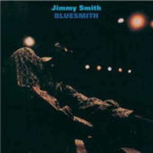 Jimmy Smith – Bluesmith