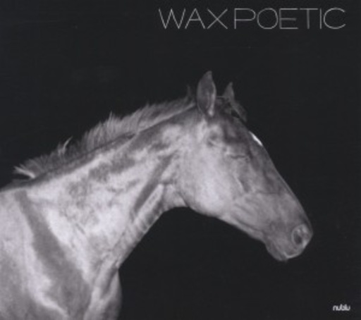 Wax Poetic – On A Ride