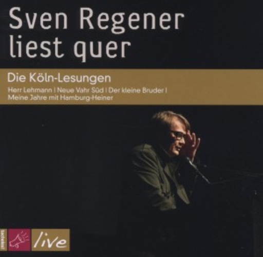 Sven Regener – Sven Regener liest quer