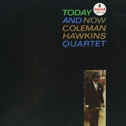 Coleman Hawkins – Today And Now