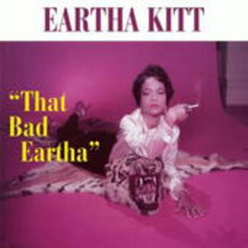 Eartha Kitt – That Bad Eartha...Plus