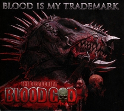 Blood God – Blood Is My Trademark