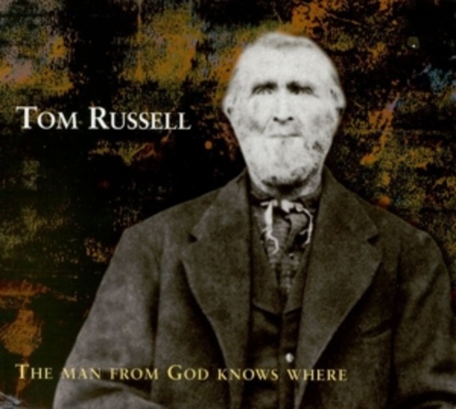 Tom Russell – The Man From God Knows Where