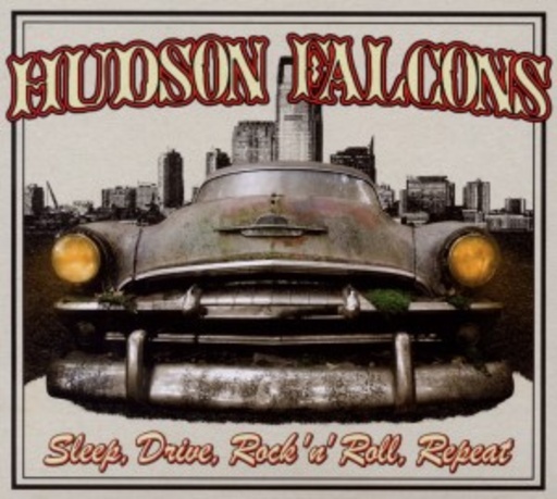 The Hudson Falcons – Sleep, Drive, Rock'n'Roll, Repeat