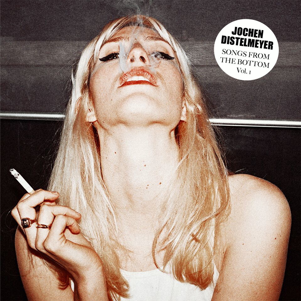 Jochen Distelmeyer – Songs From The Bottom Vol. 1