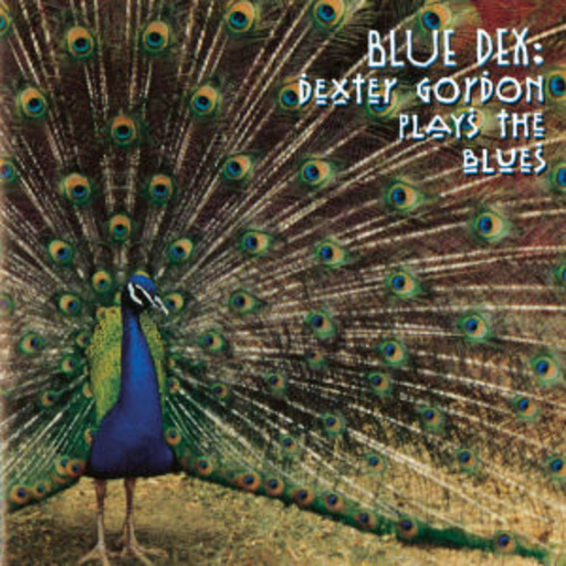 Dexter Gordon – Blue Dex: Dexter Gordon Plays The Blues