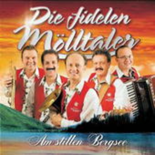 Die Fidelen Mölltaler – Am stillen Bergsee