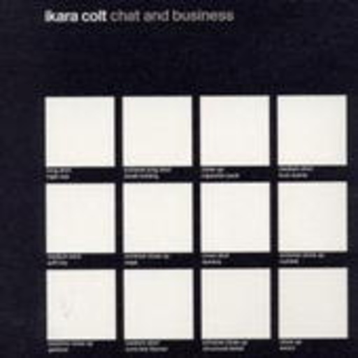 Ikara Colt – Chat And Business