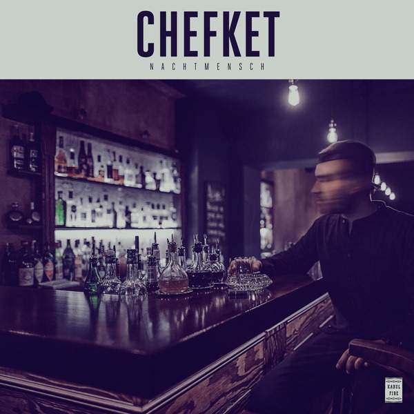 Chefket – Nachtmensch
