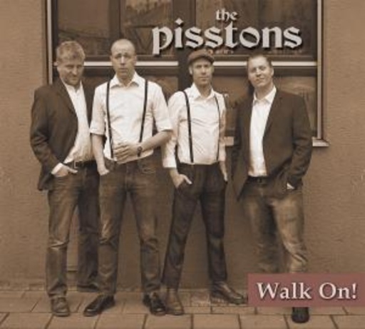 The Pisstons – Walk On!