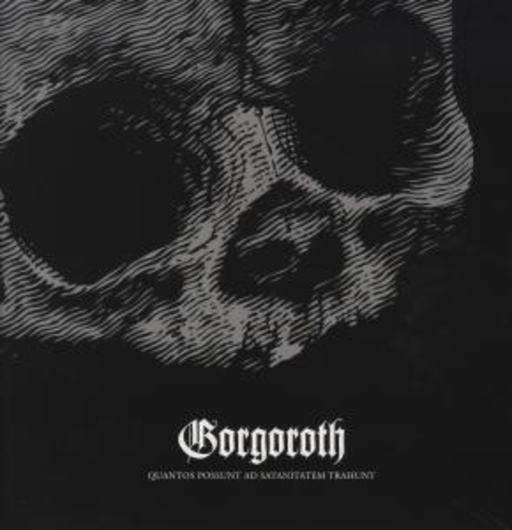 Gorgoroth – Quantos Possunt Ad Satanitatem Trahunt