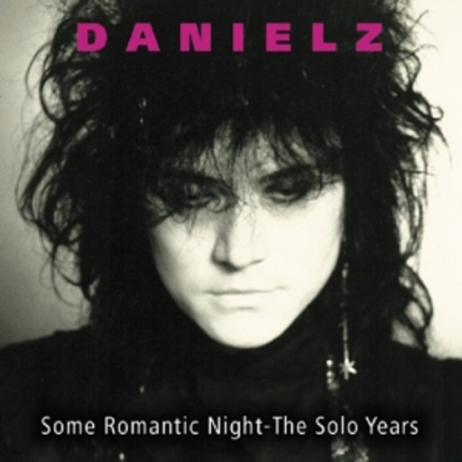 Danielz – Some Romantic Night - The Solo Years