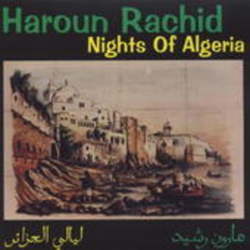 Haroun Rachid – Nights Of Algeria