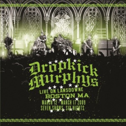 Dropkick Murphys – Live On Lansdowne