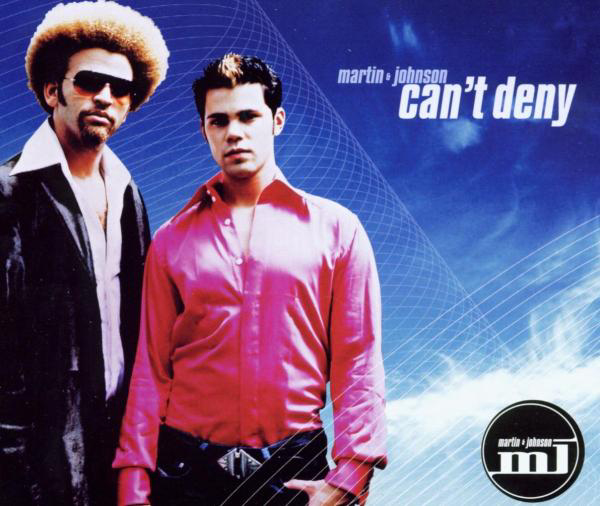 Martin & Johnson – Can't Deny