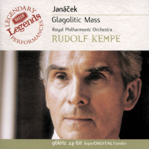 Rudolf Kempe/Royal Philharmonic Orchestra – Glagolitic Mass (Decca Legends 96kHz 24-b)