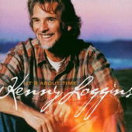 Kenny Loggins – It Is About Time