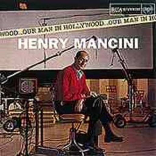 Henry Mancini – Our Man In Hollywood