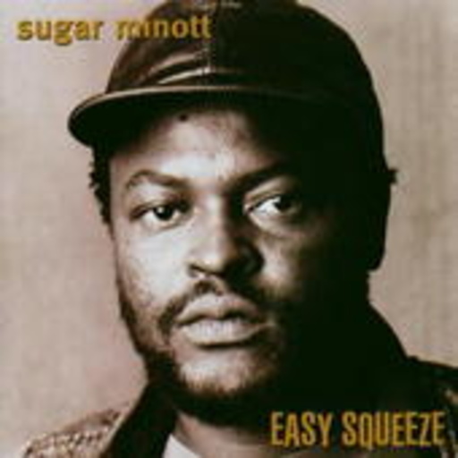 Sugar Minott – Easy Squeeze
