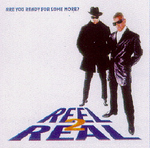 Reel 2 Real – Are You Ready For Some More?
