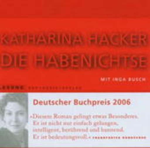 Inga Busch – Die Habenichtse (Gekürzte Lesung)