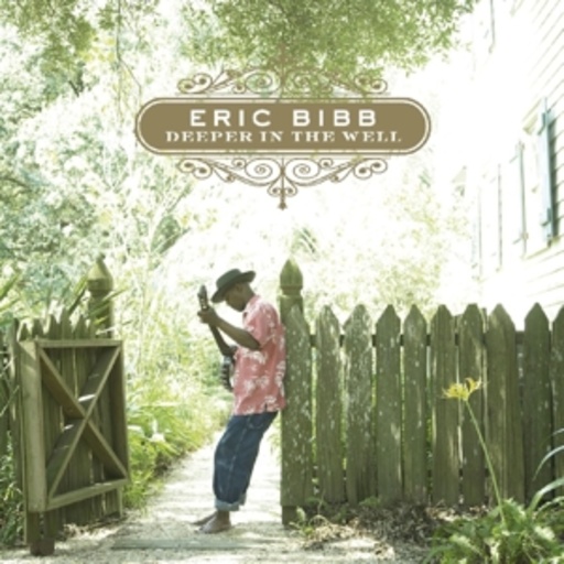 Eric Bibb – Deeper In The Well