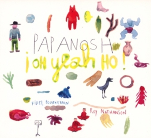 Papanosh – Oh Yeah Ho
