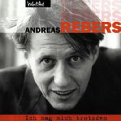 Andreas Rebers – Ich mag mich trotzdem
