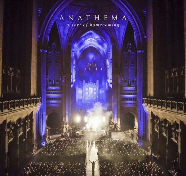Anathema – A Sort Of Homecoming - A Concert Film By Lasse Hoile