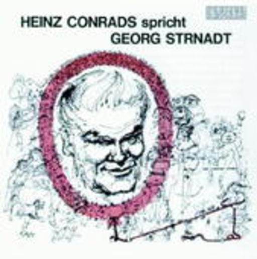 Heinz Conrads & Richard Eybner – Heinz Conrads spricht Georg Strnadt