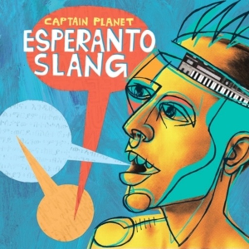 Captain Planet – Esperanto Slang
