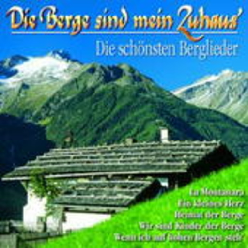 Diverse – Die Berge sind mein Zuhaus