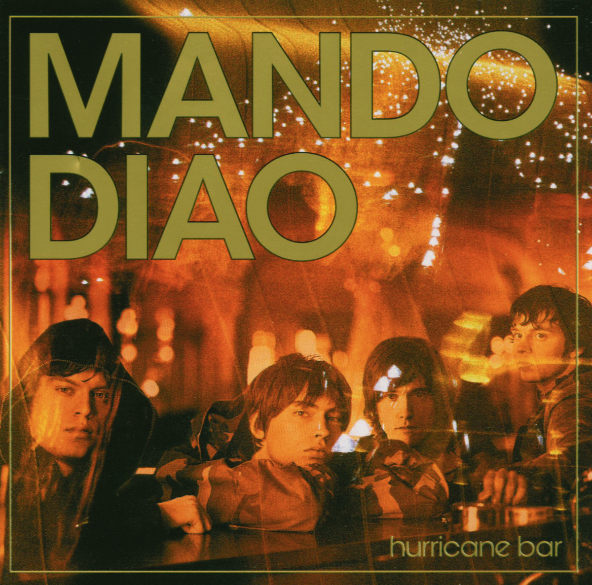 Mando Diao – Hurricane Bar