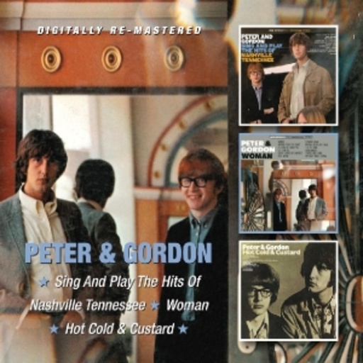 Peter & Gordon – Sing And Play The Hits Of Nashville Tenessee/Woman/Hot Cold & Custard
