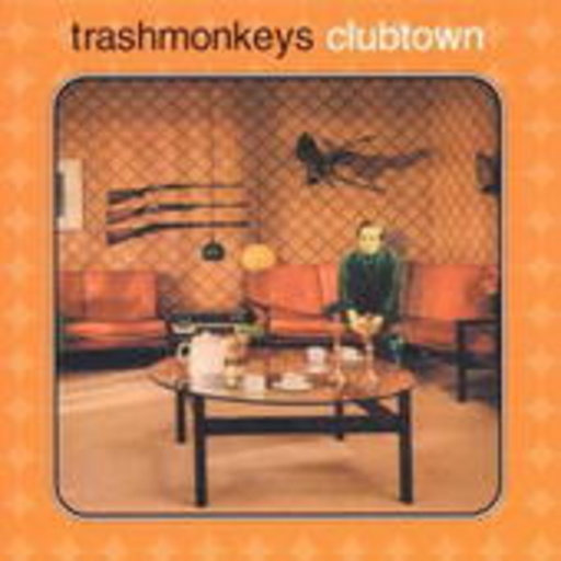 Trashmonkeys – Clubtown