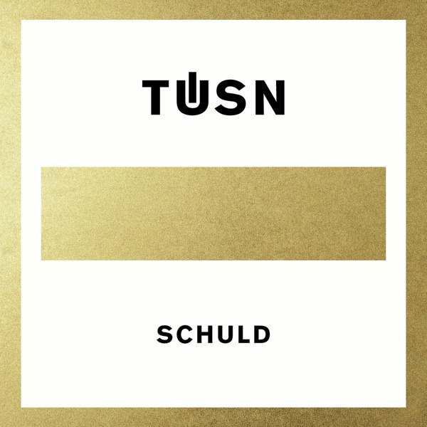Tüsn – Schuld