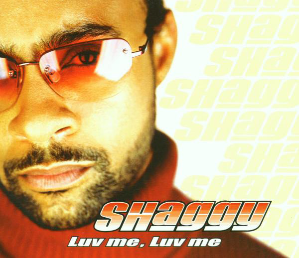 Shaggy – Luv Me, Luv Me